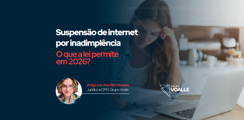 Suspensão de internet por inadimplência: o que a lei permite em 2026?